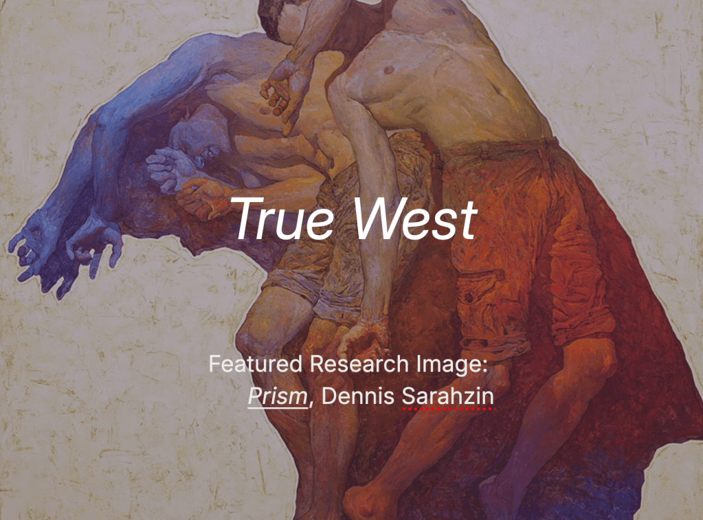 True West (Cover Image: the painting "Prism" by Dennis Sarahzin)