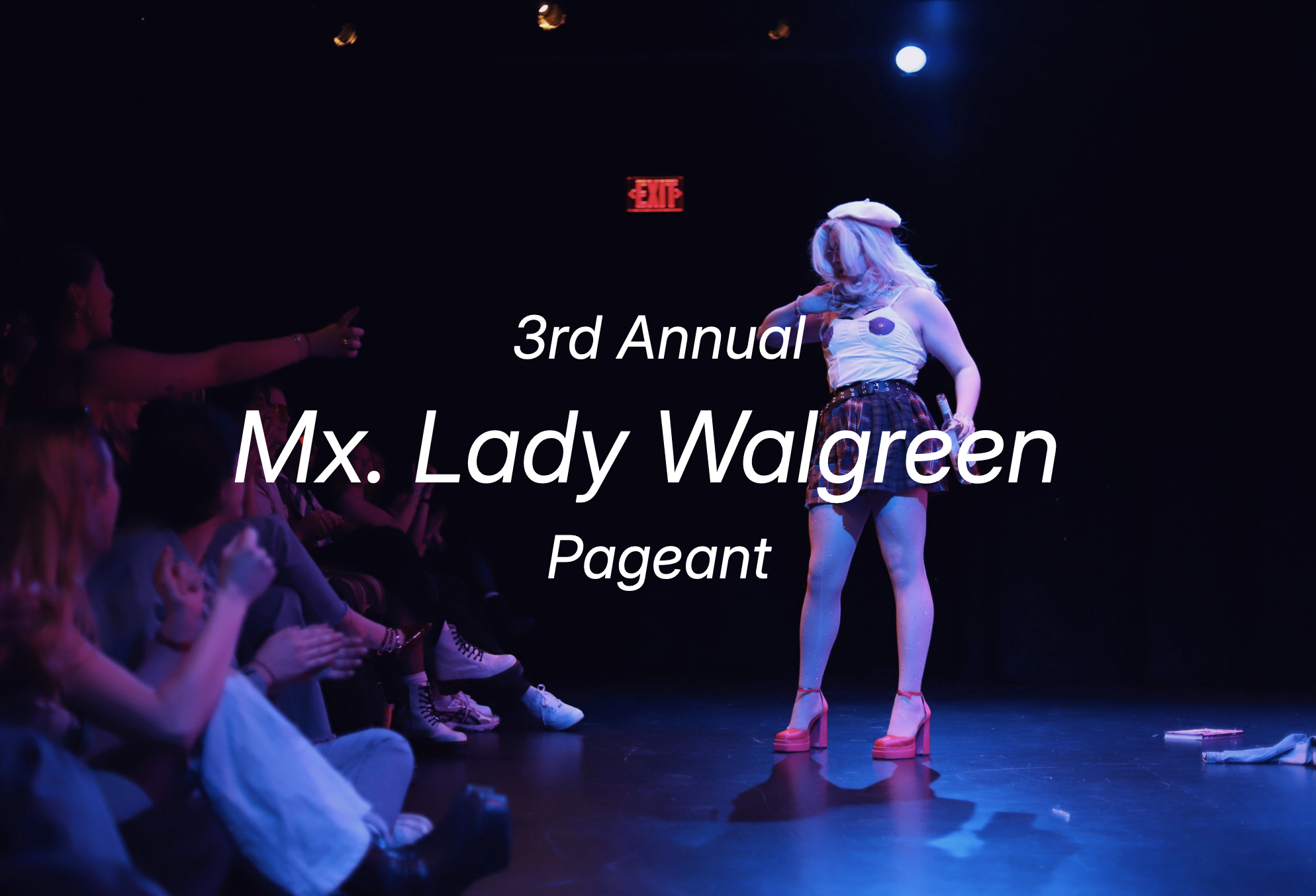 Third Annual Mx. Lady Walgreen Pageant (Cover Image: a queen dressed as Regina George lit with pink and blue high-sides. Audience members sitting on the floor reach out towards her)