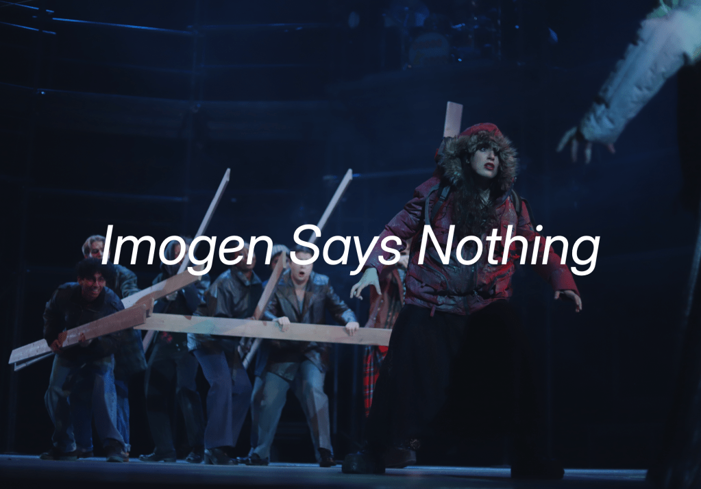 Imogen Says Nothing (Cover Image: Imogen in a battered parka facing off with another "bear" under cold lighting. Ensemble members behind her hold up long planks of wood defensively.)